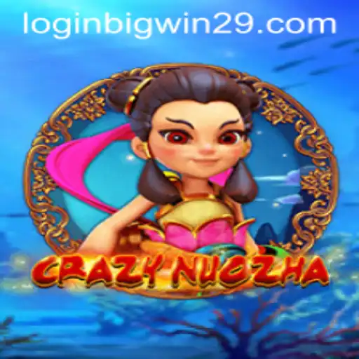 Discover the Thrilling World of CrazyNuoZha With Bigwin29