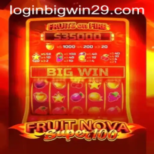 FruitNovaSuper100: A Fresh Take on Classic Slot Gaming with BigWin29